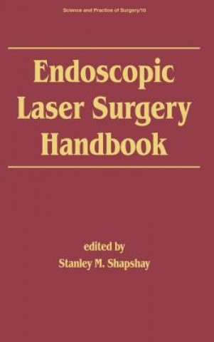 Knjiga Endoscopic Laser Surgery Handbook S.M. Shapshay