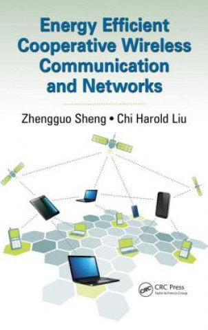 Книга Energy Efficient Cooperative Wireless Communication and Networks Chi Harold Liu