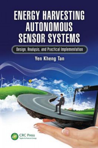 Kniha Energy Harvesting Autonomous Sensor Systems Yen Kheng Tan