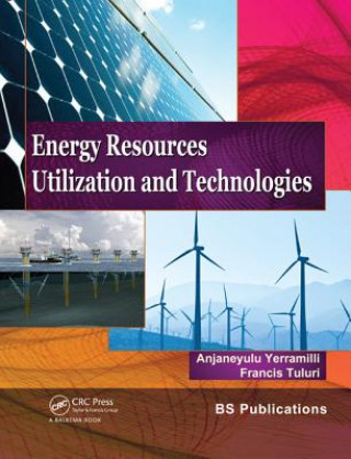 Książka Energy Resources, Utilization & Technologies Francis Tuluri