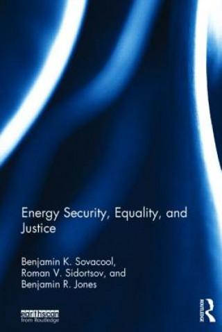 Kniha Energy Security, Equality and Justice Benjamin R. Jones