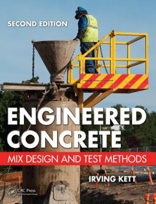 Kniha Engineered Concrete Irving Kett