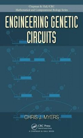 Kniha Engineering Genetic Circuits Chris J. Myers