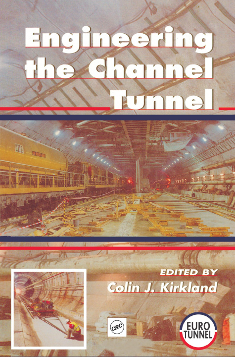 Könyv Engineering the Channel Tunnel 