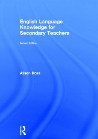 Книга English Language Knowledge for Secondary Teachers Alison Ross