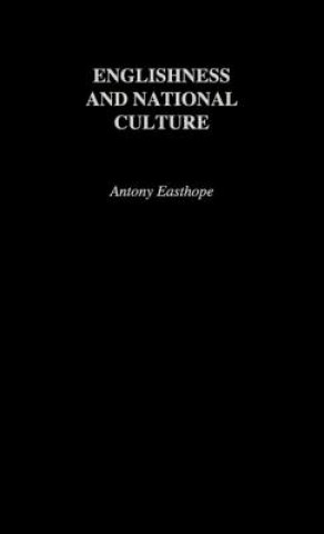 Carte Englishness and National Culture Antony Easthope