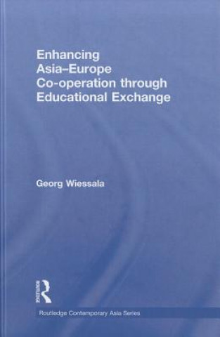 Carte Enhancing Asia-Europe Co-operation through Educational Exchange Georg Wiessala