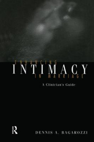 Carte Enhancing Intimacy in Marriage Dennis A. Bagarozzi