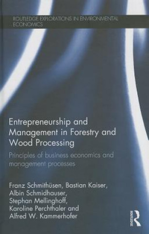 Kniha Entrepreneurship and Management in Forestry and Wood Processing Alfred W. Kammerhofer