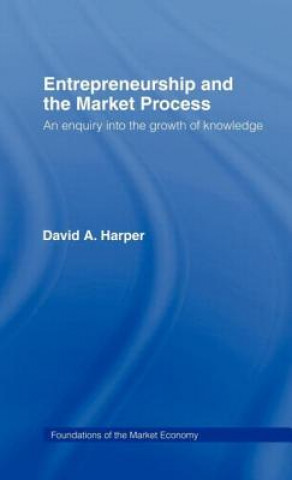 Carte Entrepreneurship and the Market Process David A. Harper