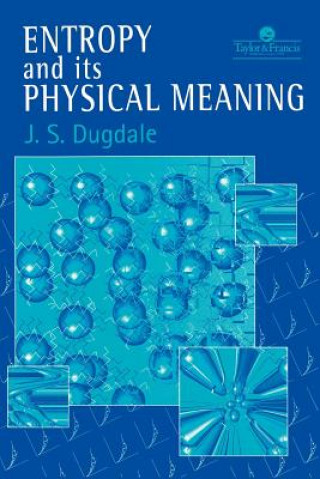 Książka Entropy And Its Physical Meaning J. S. Dugdale