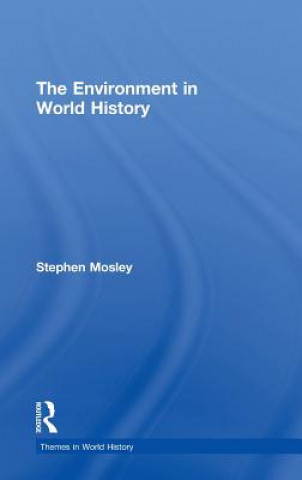 Knjiga Environment in World History Stephen Mosley