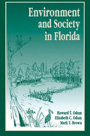 Kniha Environment and Society in Florida M. T. Brown