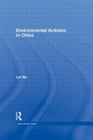 Kniha Environmental Activism in China Xie