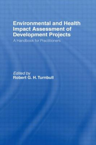 Könyv Environmental and Health Impact Assessment of Development Projects The World Health Organization Regional Office for Europe and the Centre for Environmental Management and Planning