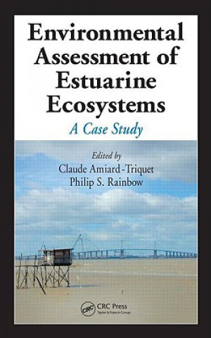 Knjiga Environmental Assessment of Estuarine Ecosystems Claude Amiard-Triquet