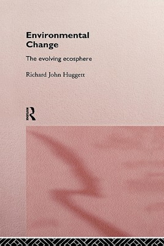 Kniha Environmental Change Richard John Huggett