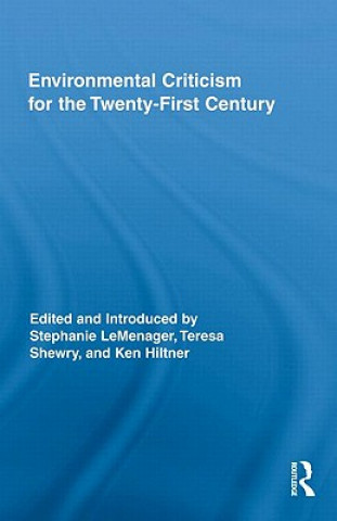 Knjiga Environmental Criticism for the Twenty-First Century Stephanie LeMenager