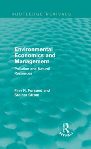 Kniha Environmental Economics and Management (Routledge Revivals) Steinar Strom