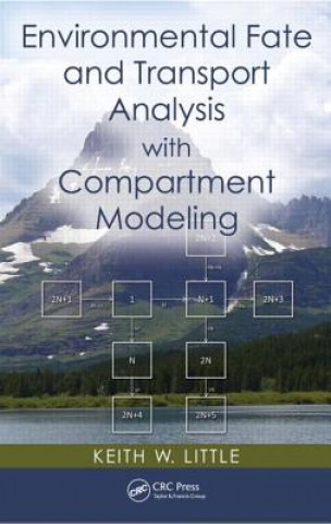 Kniha Environmental Fate and Transport Analysis with Compartment Modeling Keith W. Little