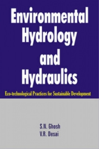 Kniha Environmental Hydrology and Hydraulics V.R. Desai