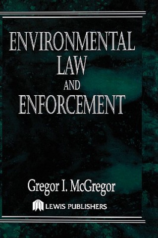 Kniha Environmental Law and Enforcement McGregor Gregor I