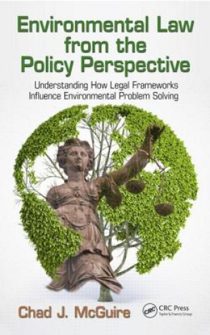 Kniha Environmental Law from the Policy Perspective Chad J. McGuire