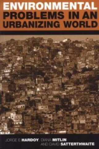 Carte Environmental Problems in an Urbanizing World David Satterthwaite