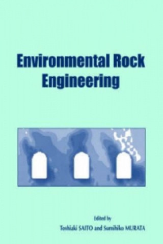 Kniha Environmental Rock Engineering S. Murata