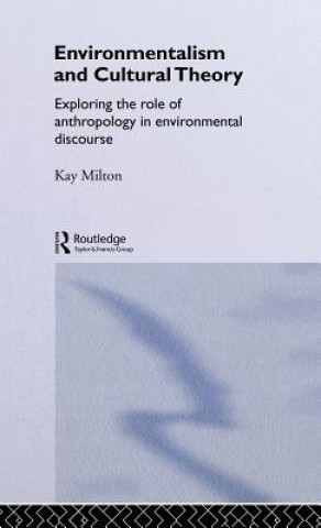 Knjiga Environmentalism and Cultural Theory Kay Milton