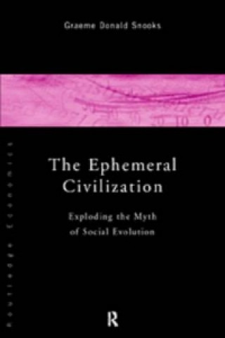 Книга Ephemeral Civilization Graeme Donald Snooks