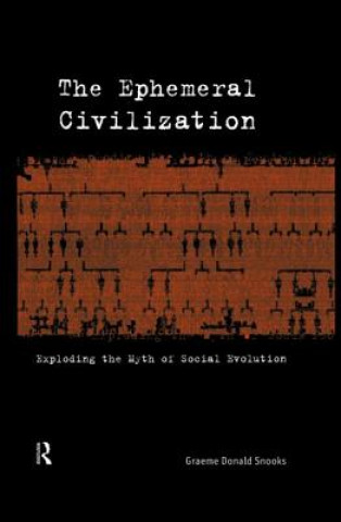 Livre Ephemeral Civilization Graeme Donald Snooks