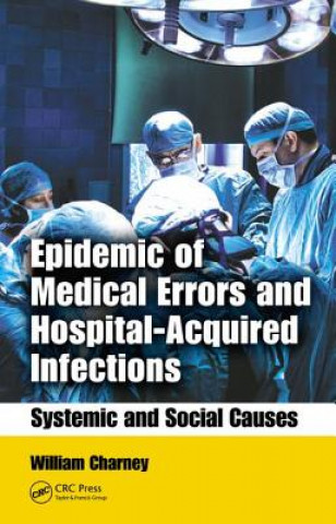 Carte Epidemic of Medical Errors and Hospital-Acquired Infections William Charney