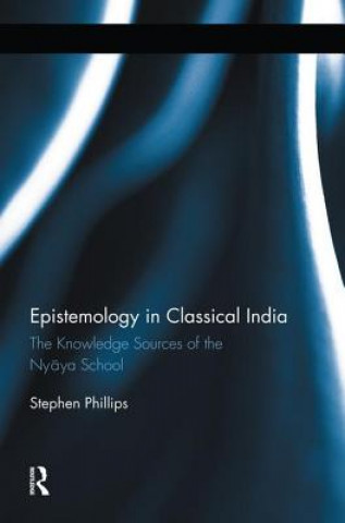 Книга Epistemology in Classical India Stephen H. Phillips