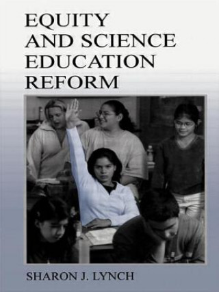 Buch Equity and Science Education Reform Sharon J. Lynch