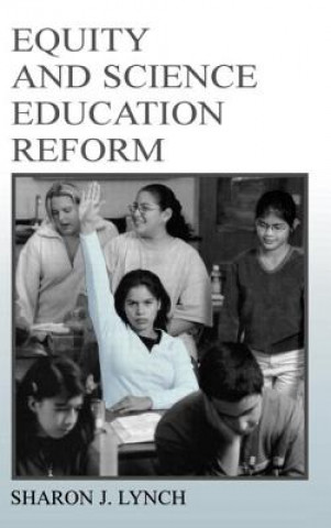 Książka Equity and Science Education Reform Sharon J. Lynch