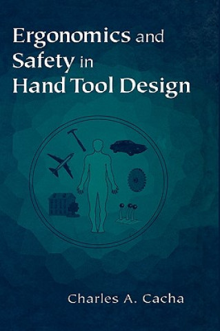 Libro Ergonomics and Safety in Hand Tool Design C.A. Cacha