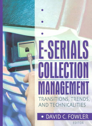 Könyv E-Serials Collection Management David C. Fowler