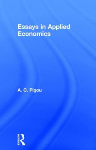Kniha Essays in Applied Economics Arthur Cecil Pigou