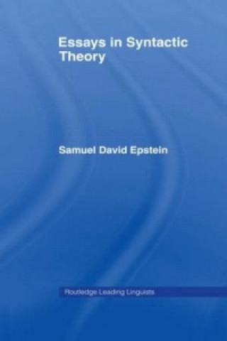 Książka Essays in Syntactic Theory Samuel David Epstein