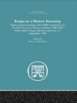 Kniha Essays on a Mature Economy: Britain After 1840 