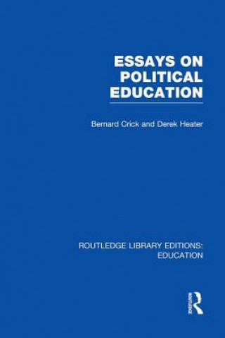 Carte Essays on Political Education CRICK