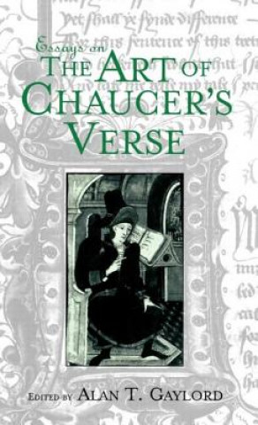 Könyv Essays on the Art of Chaucer's Verse 