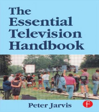 Kniha Essential Television Handbook Peter Jarvis