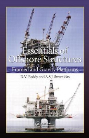 Carte Essentials of Offshore Structures A.S.J. Swamidas