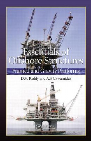 Книга Essentials of Offshore Structures A.S.J. Swamidas