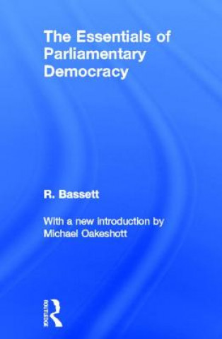 Kniha Essentials of Parliamentary Democracy Reginald G. Bassett