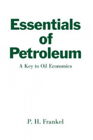 Książka Essentials of Petroleum Paul H. Frankel