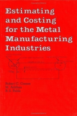 Knjiga Estimating and Costing for the Metal Manufacturing Industries B. S. Pabla