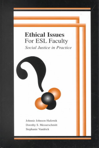 Kniha Ethical Issues for Esl Faculty Stephanie Vandrick